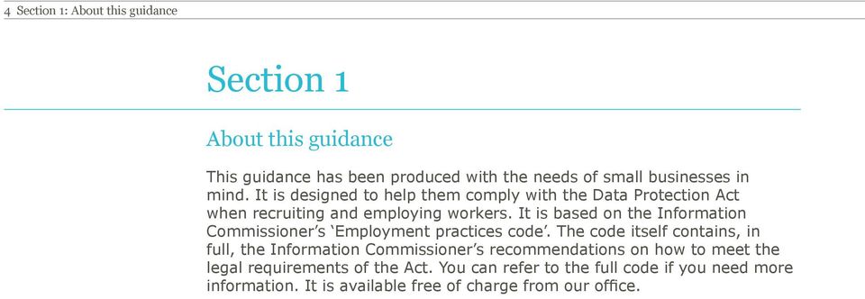 It is based on the Information Commissioner s Employment practices code.