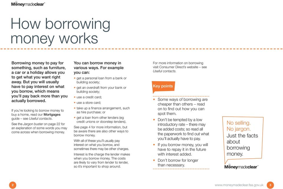 If you re looking to borrow money to buy a home, read our Mortgages guide see Useful contacts.