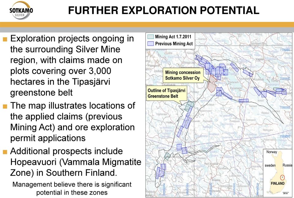applied claims (previous Mining Act) and ore exploration permit applications Additional prospects include
