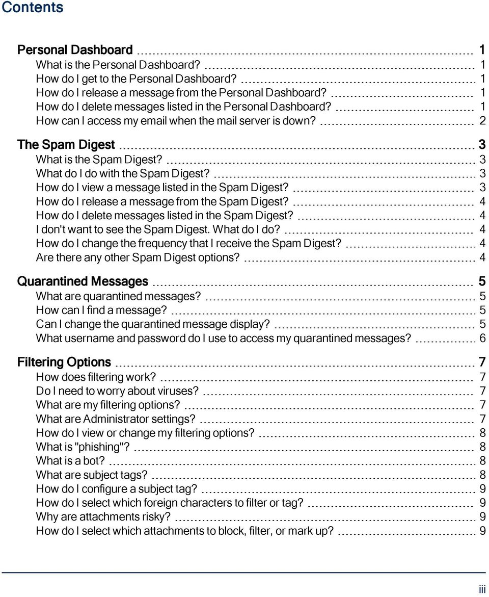 3 How do I view a message listed in the Spam Digest? 3 How do I release a message from the Spam Digest? 4 How do I delete messages listed in the Spam Digest? 4 I don't want to see the Spam Digest.