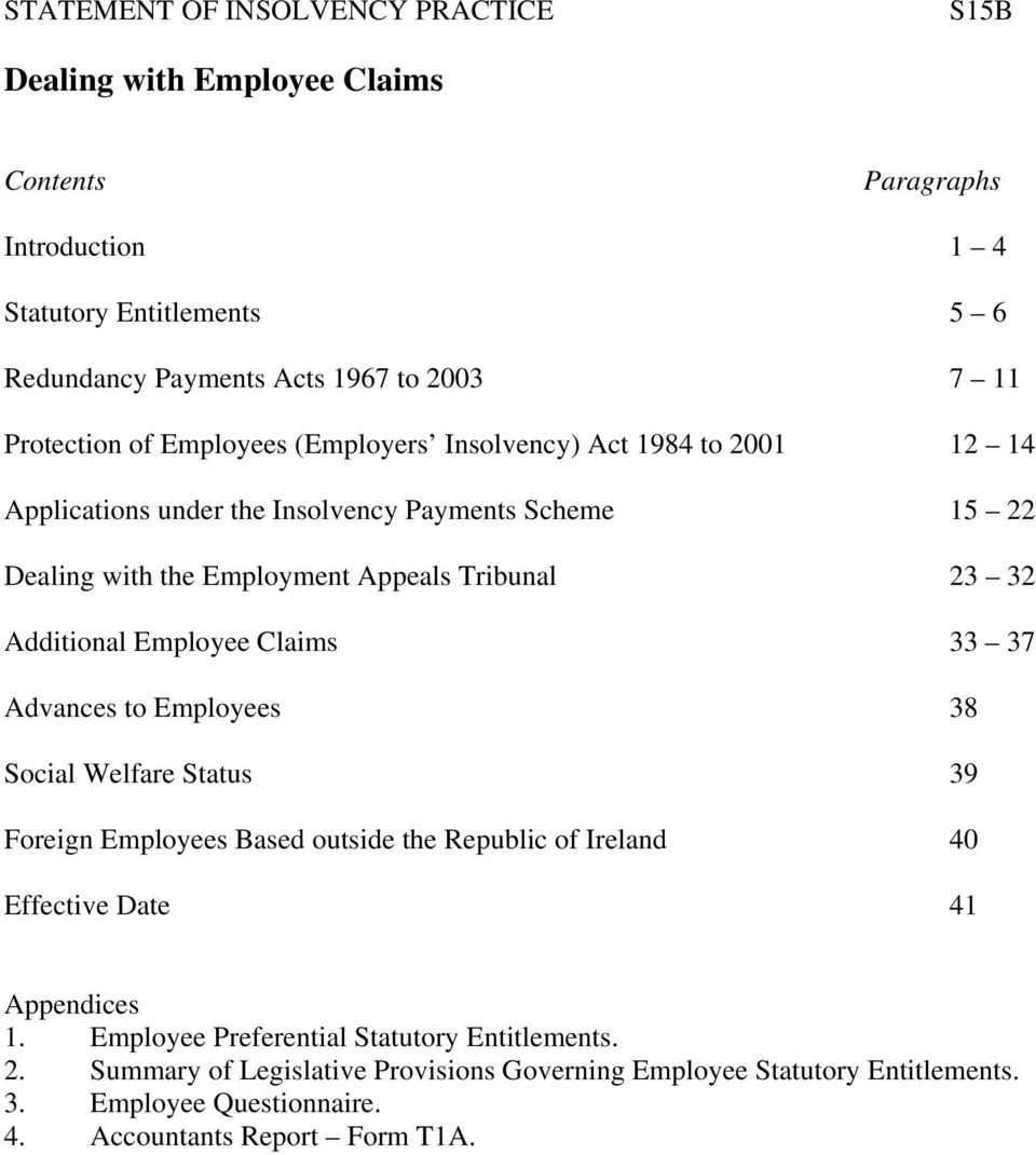 Additional Employee Claims 33 37 Advances to Employees 38 Social Welfare Status 39 Foreign Employees Based outside the Republic of Ireland 40 Effective Date 41 Appendices 1.