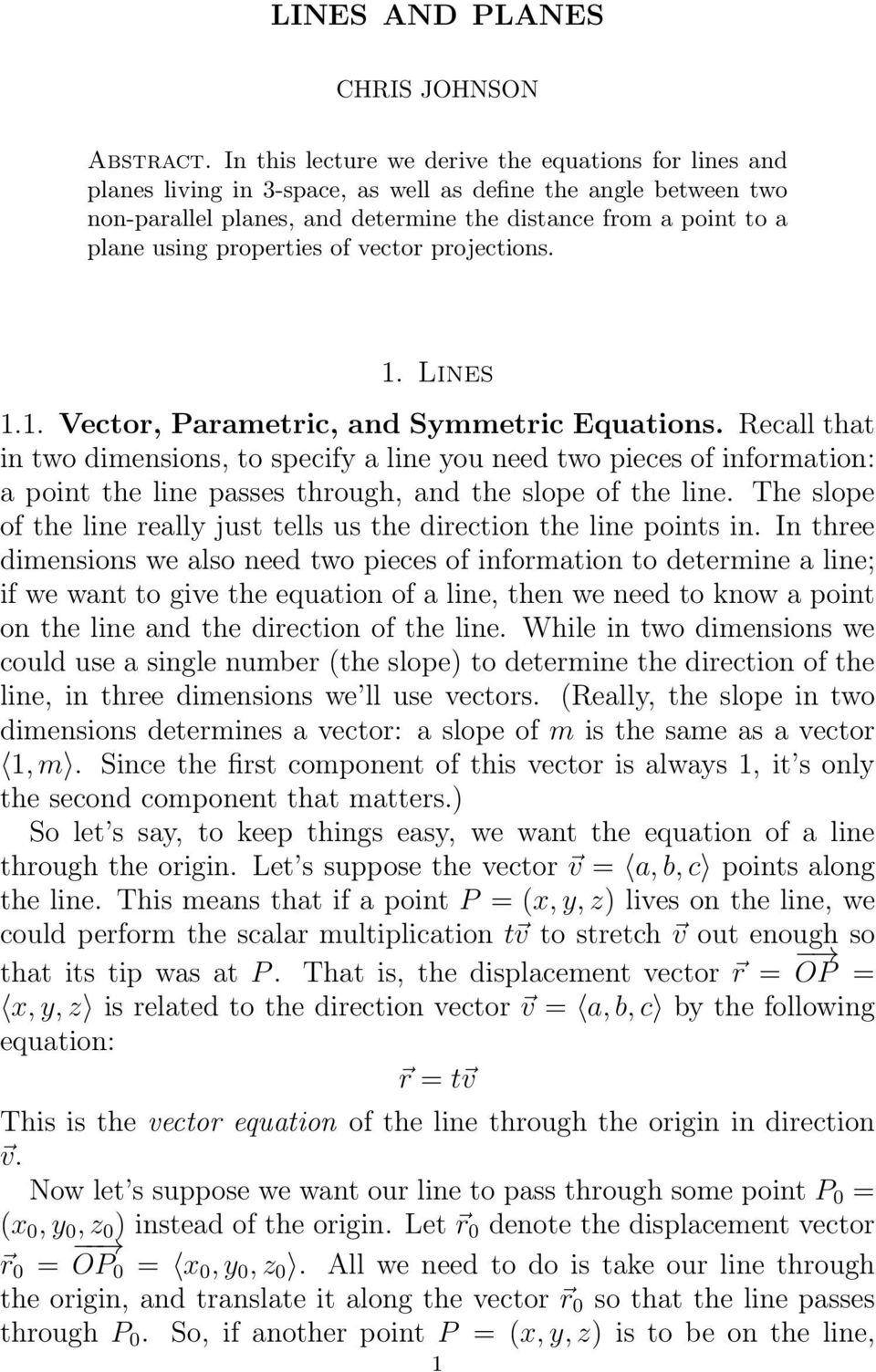 properties of vector projections. 1. Lines 1.1. Vector, Parametric, and Symmetric Equations.