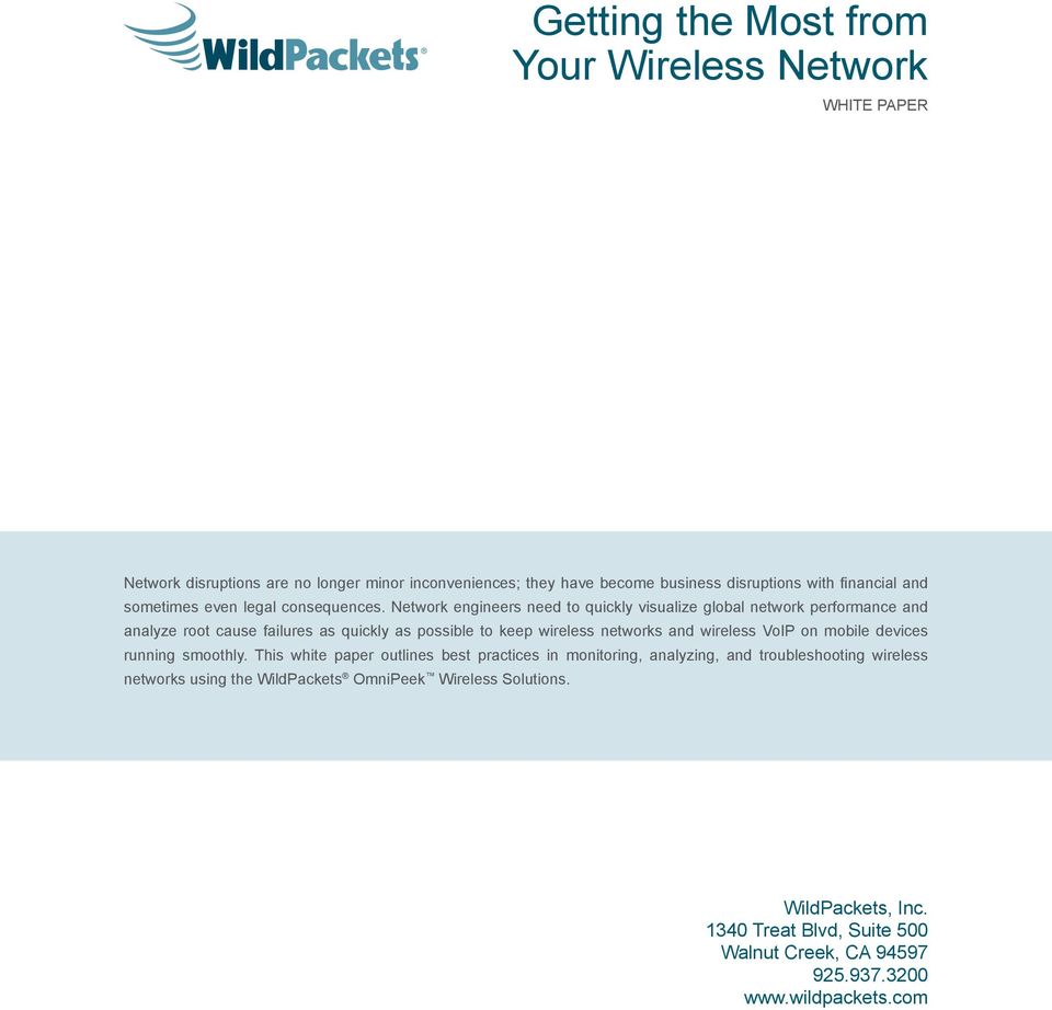 Network engineers need to quickly visualize global network performance and analyze root cause failures as quickly as possible to keep wireless networks and