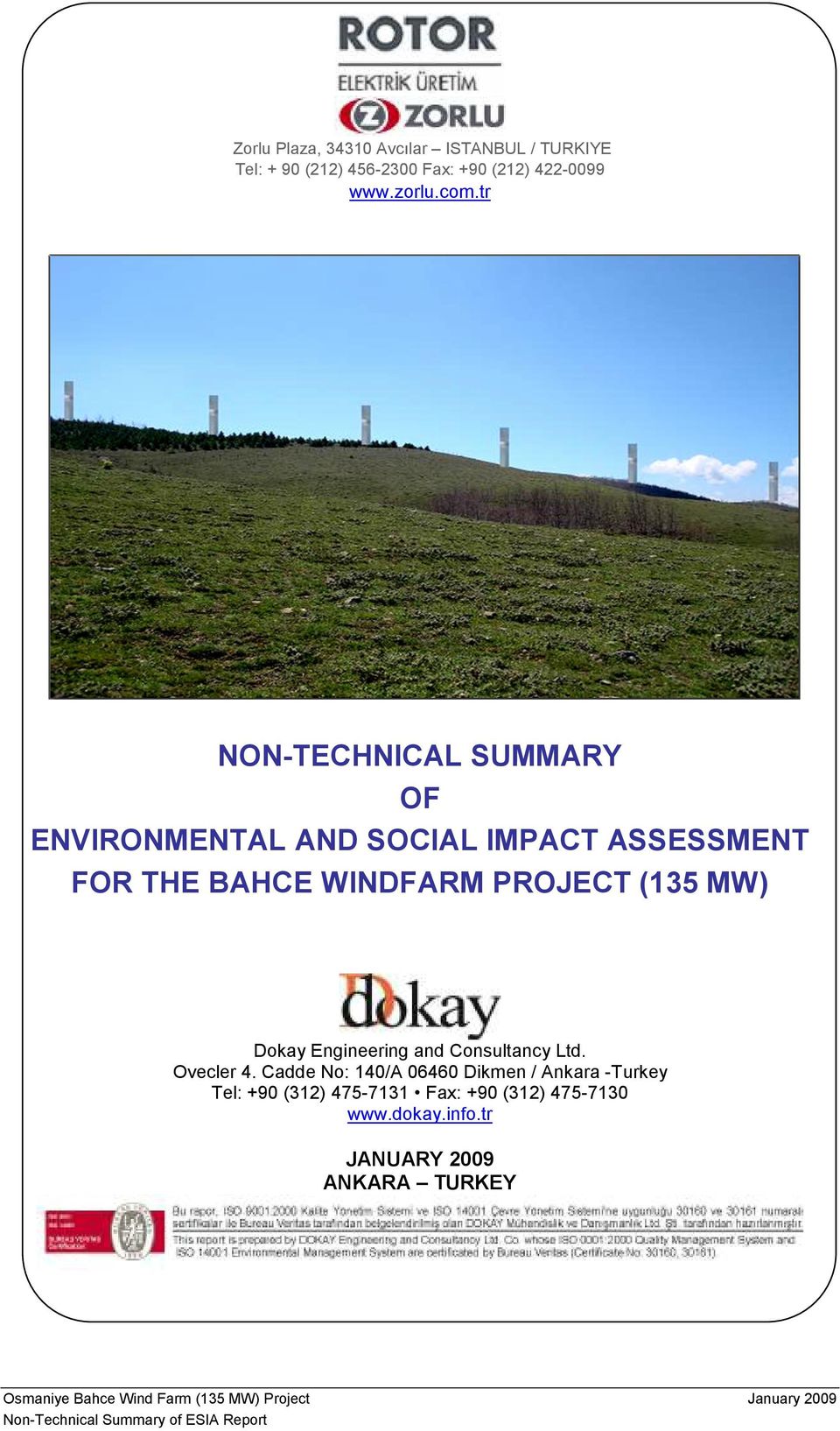 tr NON-TECHNICAL SUMMARY OF ENVIRONMENTAL AND SOCIAL IMPACT ASSESSMENT FOR THE BAHCE WINDFARM PROJECT