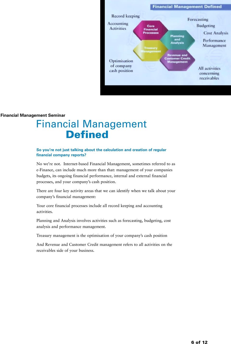 external financial processes, and your company s cash position.