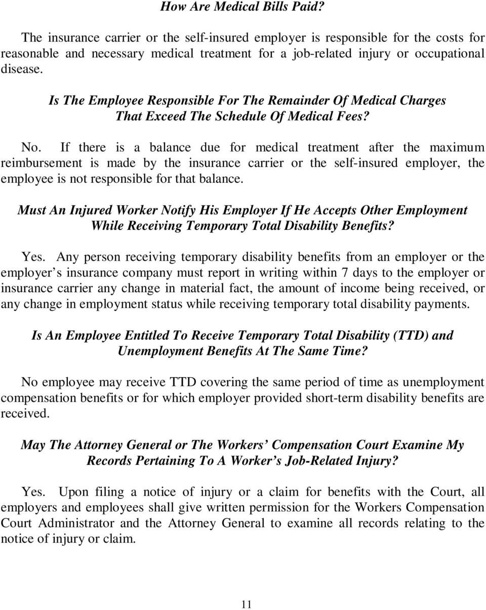 Is The Employee Responsible For The Remainder Of Medical Charges That Exceed The Schedule Of Medical Fees? No.
