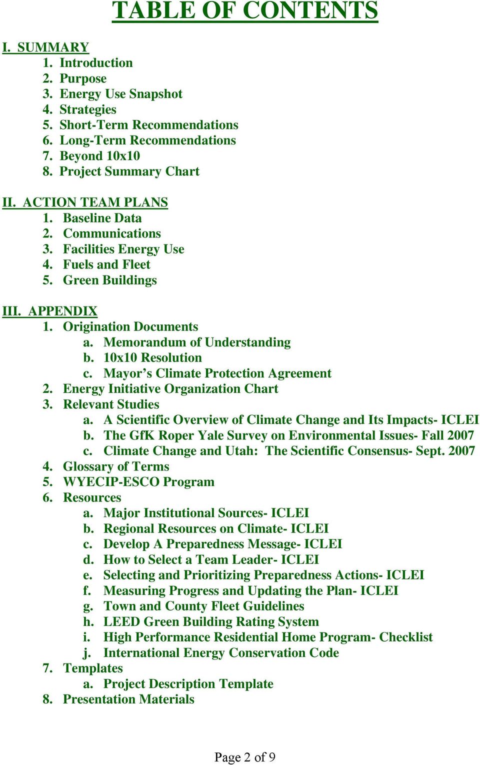 10x10 Resolution c. Mayor s Climate Protection Agreement 2. Energy Initiative Organization Chart 3. Relevant Studies a. A Scientific Overview of Climate Change and Its Impacts- ICLEI b.