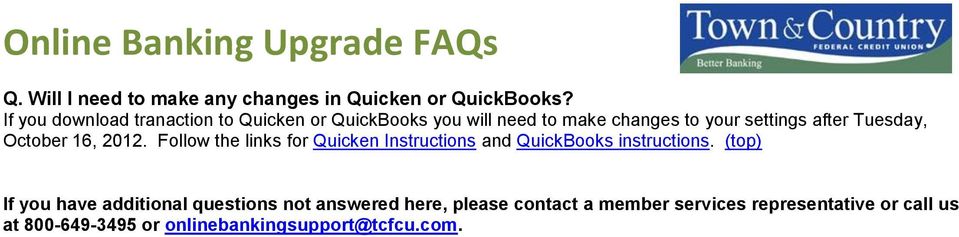 Tuesday, October 16, 2012. Follow the links for Quicken Instructions and QuickBooks instructions.