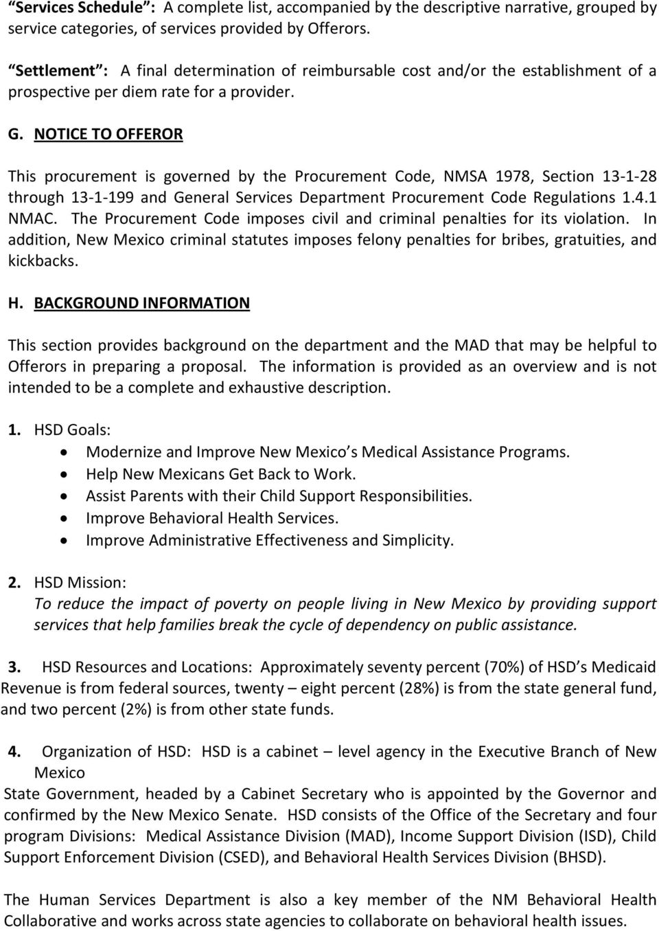 NOTICE TO OFFEROR This procurement is governed by the Procurement Code, NMSA 1978, Section 13-1-28 through 13-1-199 and General Services Department Procurement Code Regulations 1.4.1 NMAC.