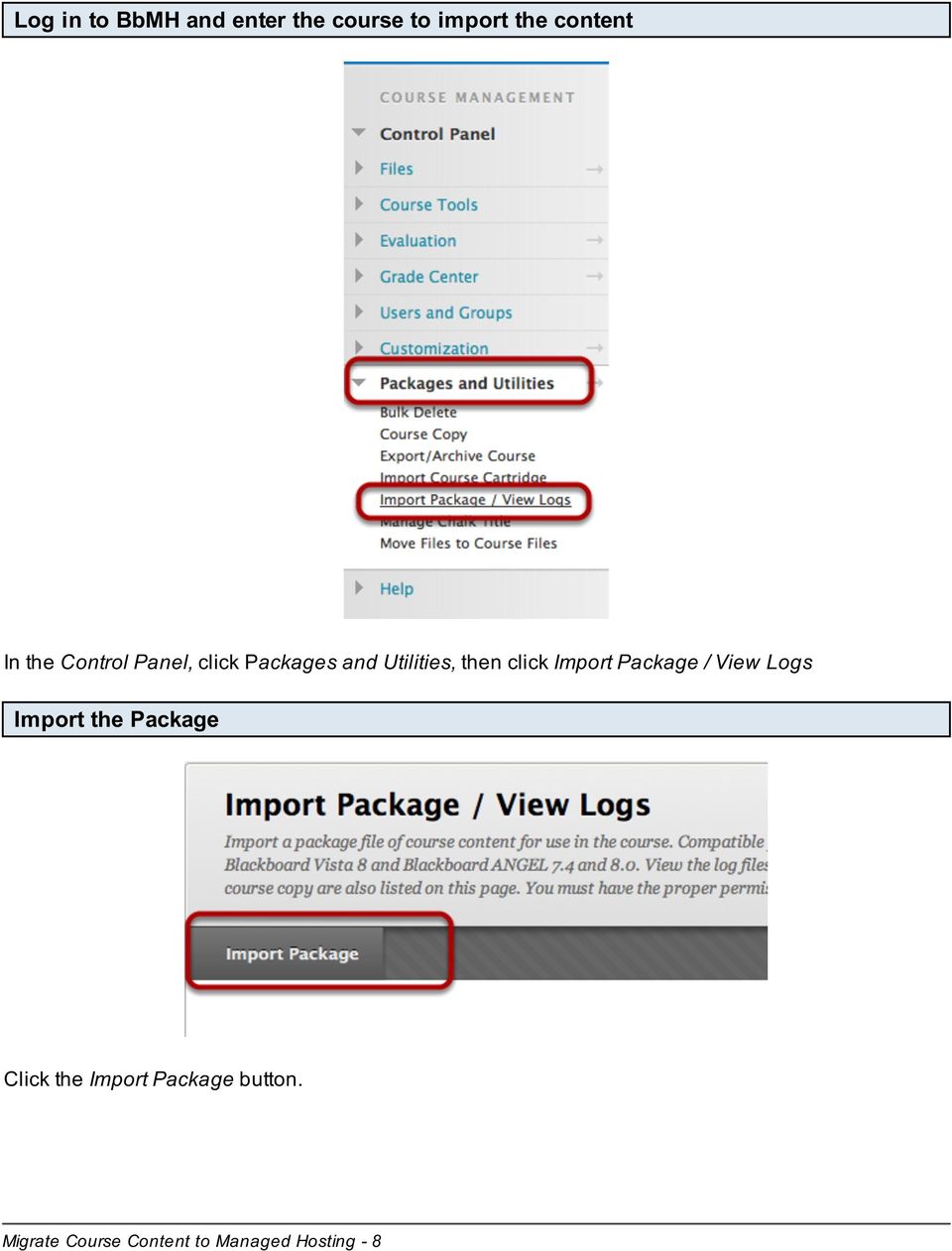 Import Package / View Logs Import the Package Click the