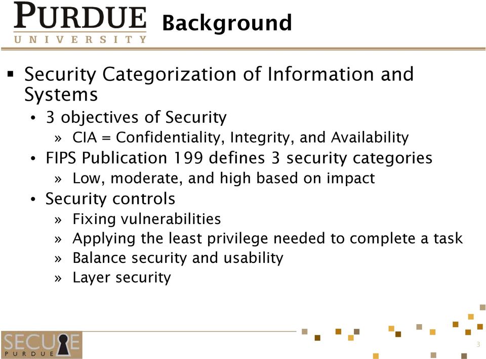 categories» Low, moderate, and high based on impact Security controls» Fixing vulnerabilities»