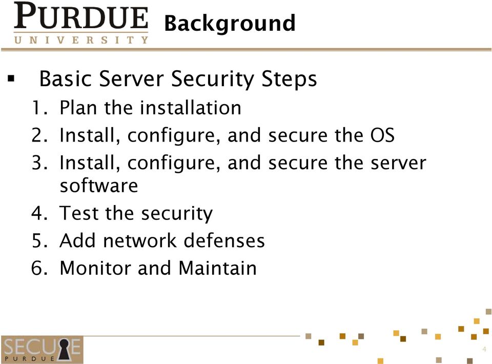 Install, configure, and secure the OS 3.