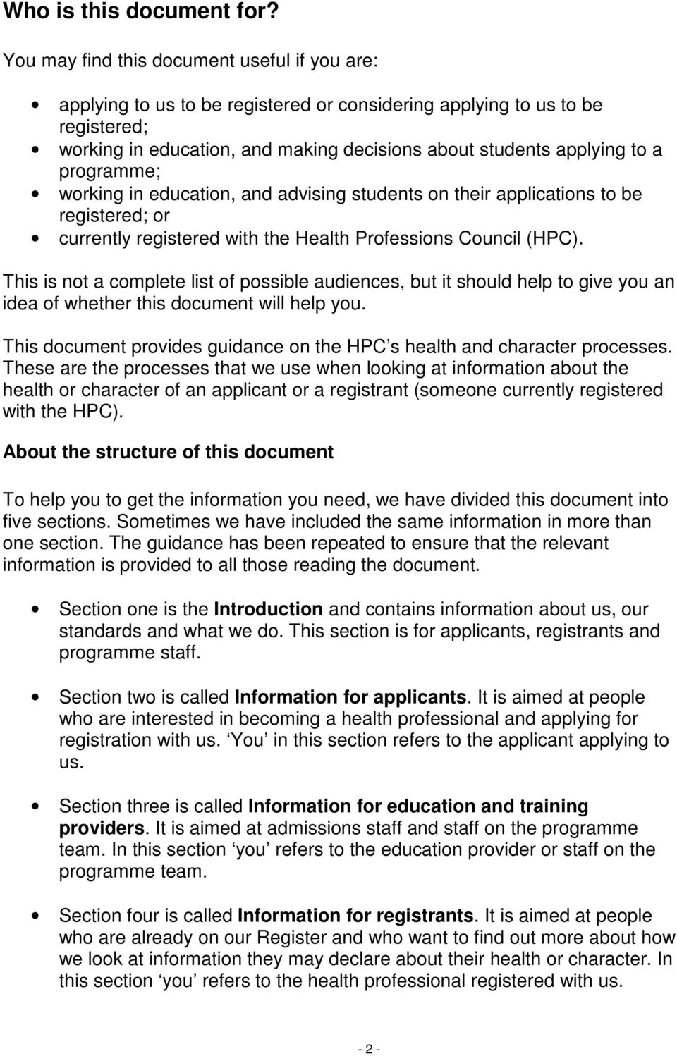 programme; working in education, and advising students on their applications to be registered; or currently registered with the Health Professions Council (HPC).