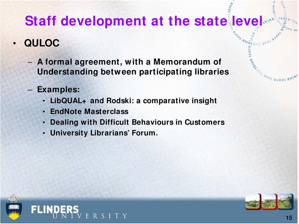 LibQUAL+ and Rodski: a comparative insight EndNote Masterclass Dealing