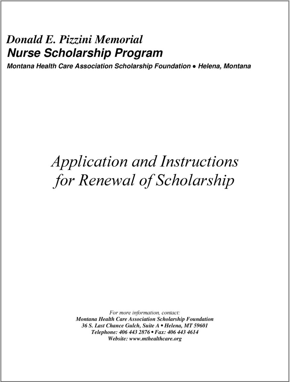 Foundation Helena, Montana Application and Instructions for Renewal of Scholarship For more