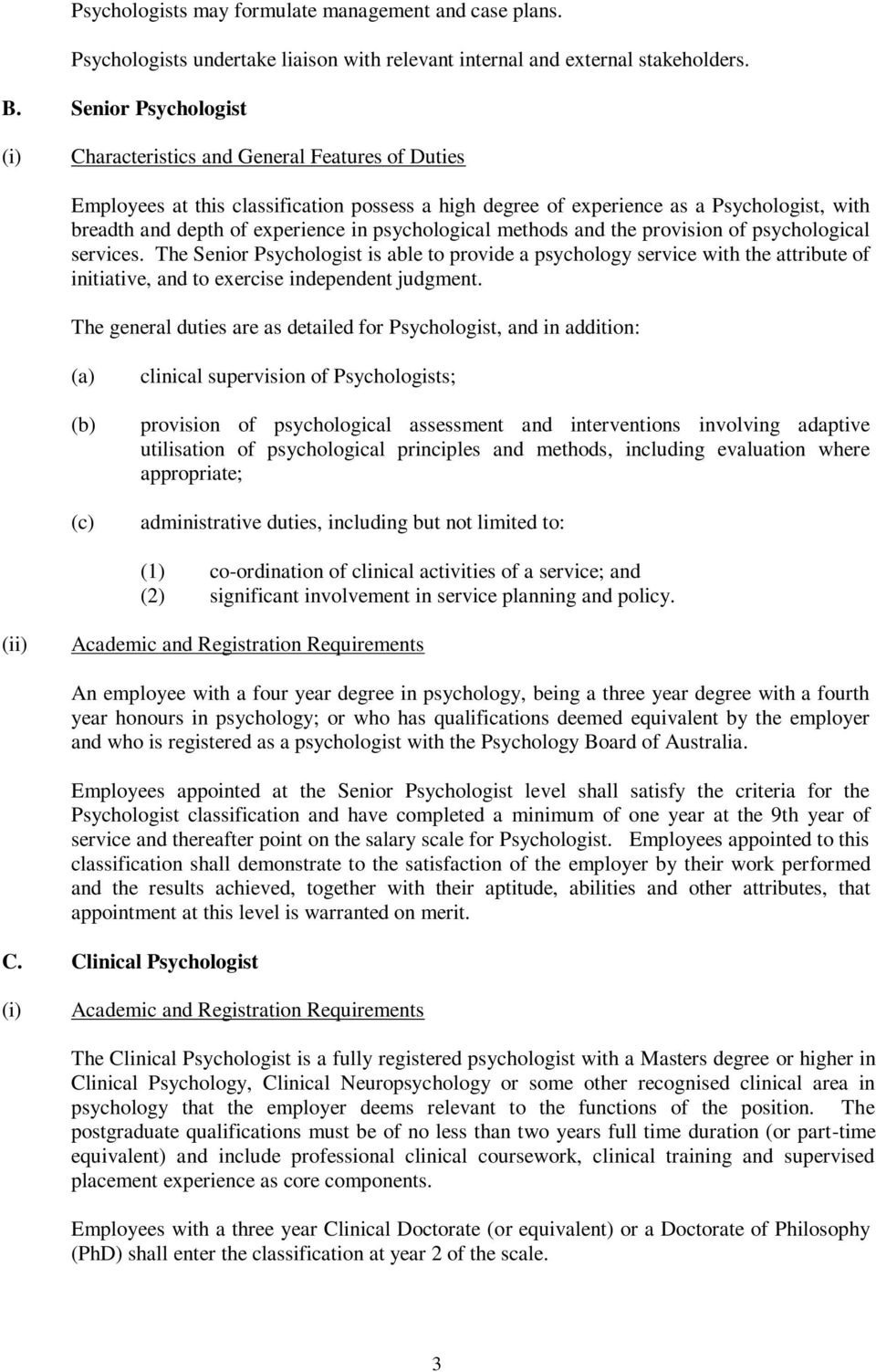 psychological methods and the provision of psychological services.