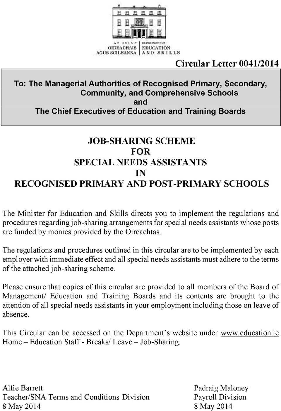 arrangements for special needs assistants whose posts are funded by monies provided by the Oireachtas.