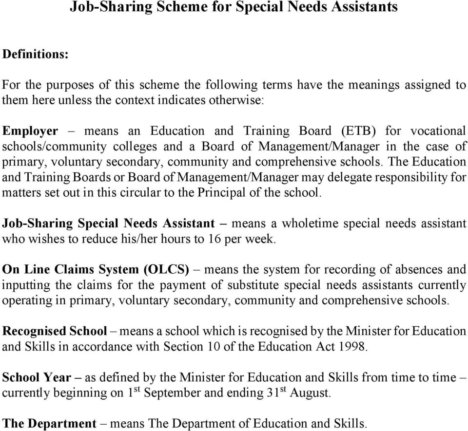 comprehensive schools. The Education and Training Boards or Board of Management/Manager may delegate responsibility for matters set out in this circular to the Principal of the school.