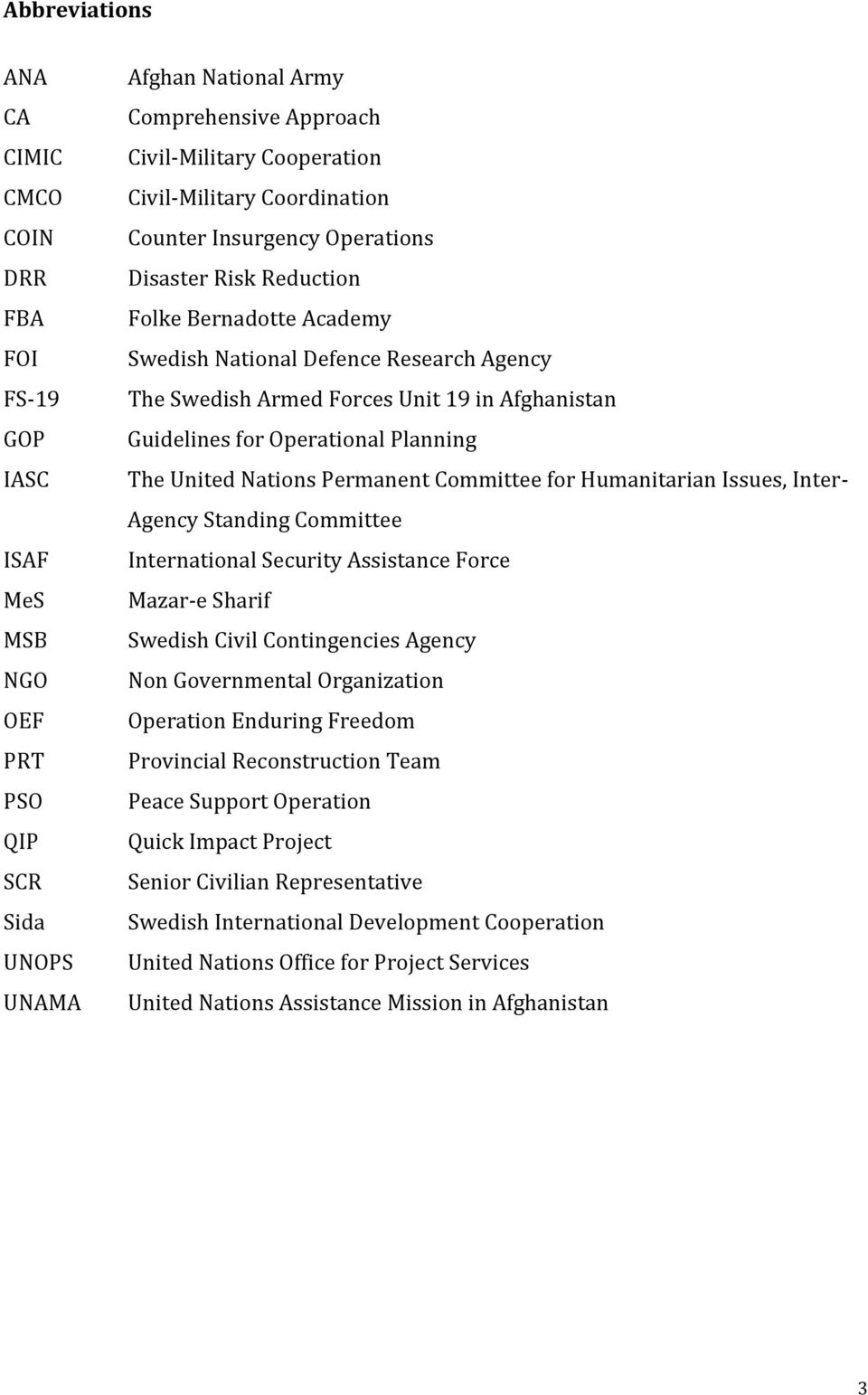 Guidelines for Operational Planning The United Nations Permanent Committee for Humanitarian Issues, Inter- Agency Standing Committee International Security Assistance Force Mazar- e Sharif Swedish