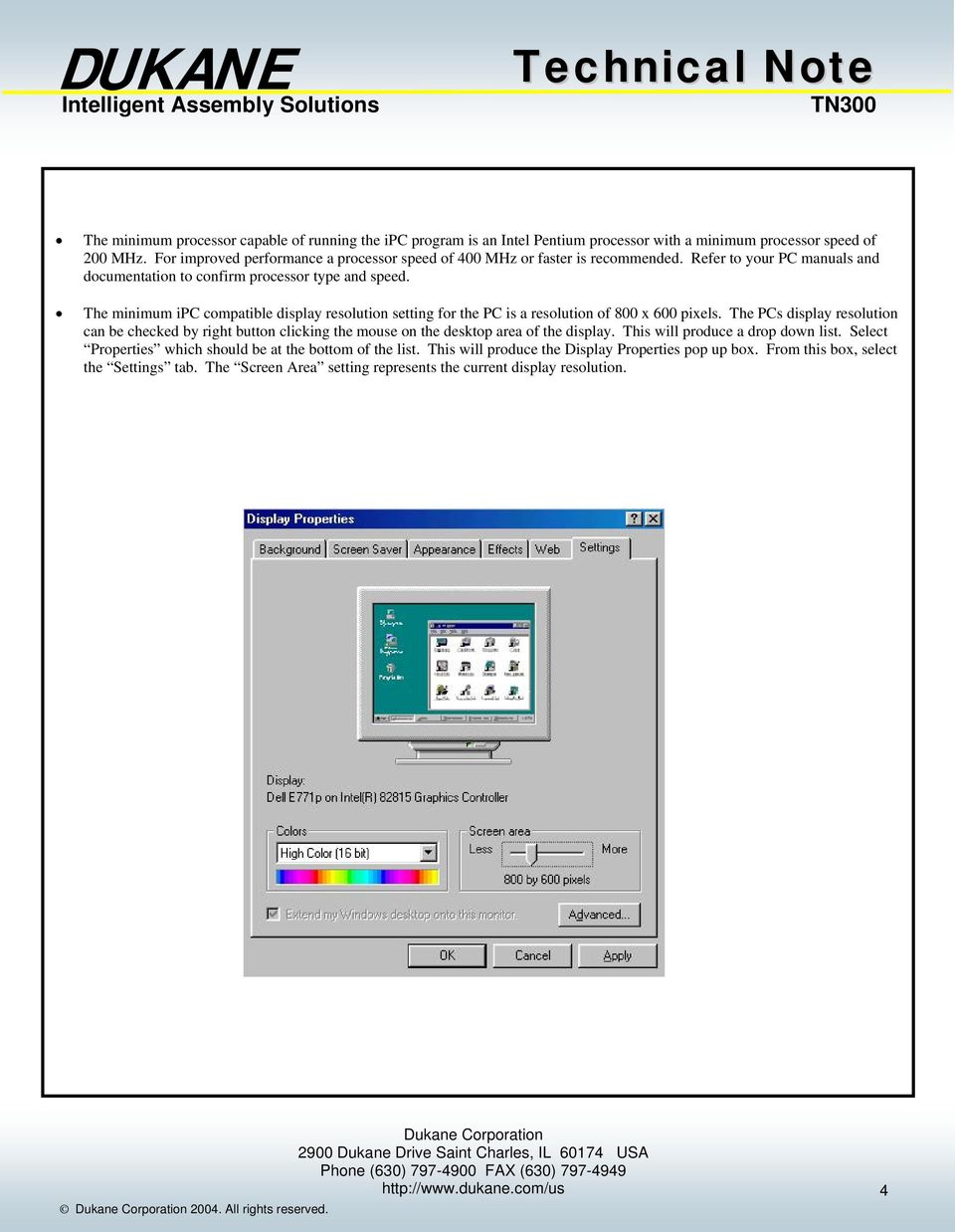 The minimum ipc compatible display resolution setting for the PC is a resolution of 800 x 600 pixels.