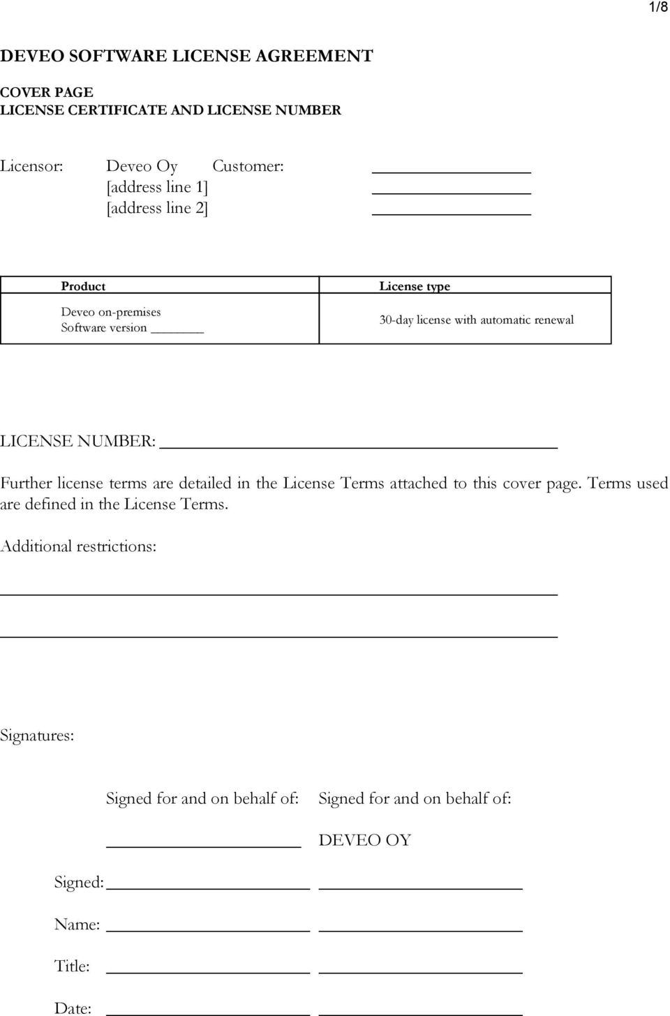 Further license terms are detailed in the License Terms attached to this cover page. Terms used are defined in the License Terms.