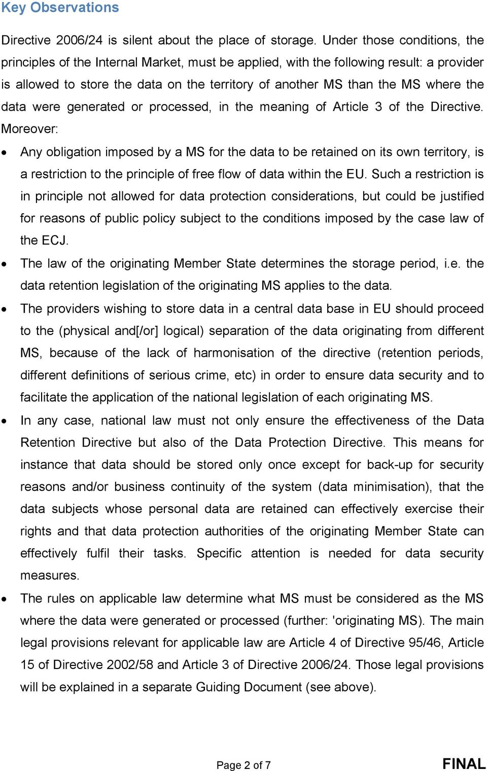 data were generated or processed, in the meaning of Article 3 of the Directive.