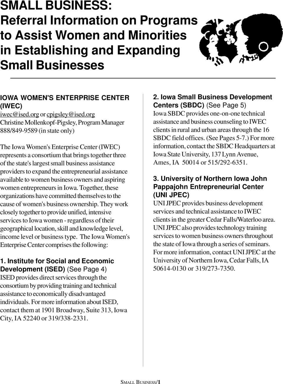 small business assistance providers to expand the entrepreneurial assistance available to women business owners and aspiring women entrepreneurs in Iowa.