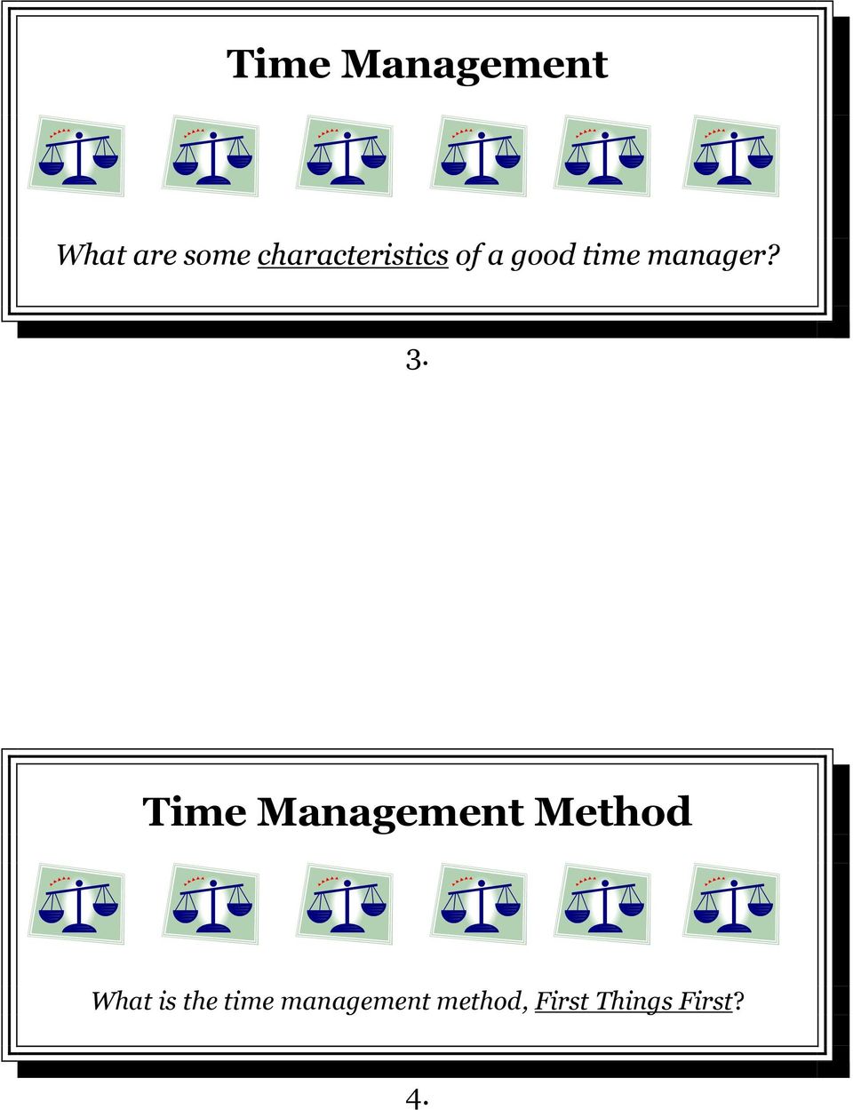 3. Time Management Method What is the