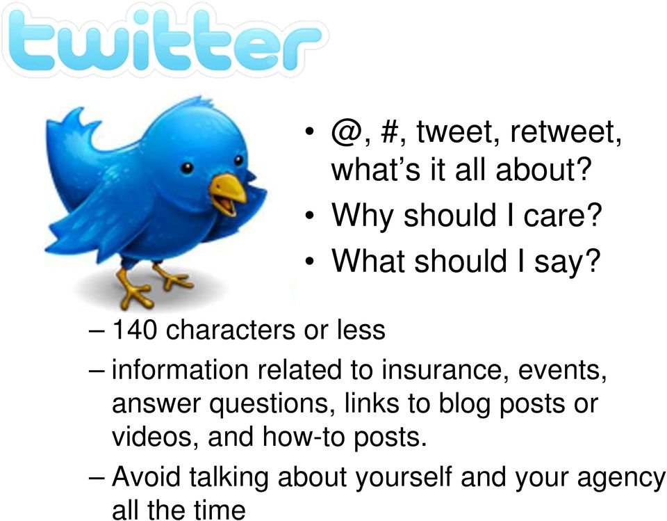 140 characters or less information related to insurance, events,
