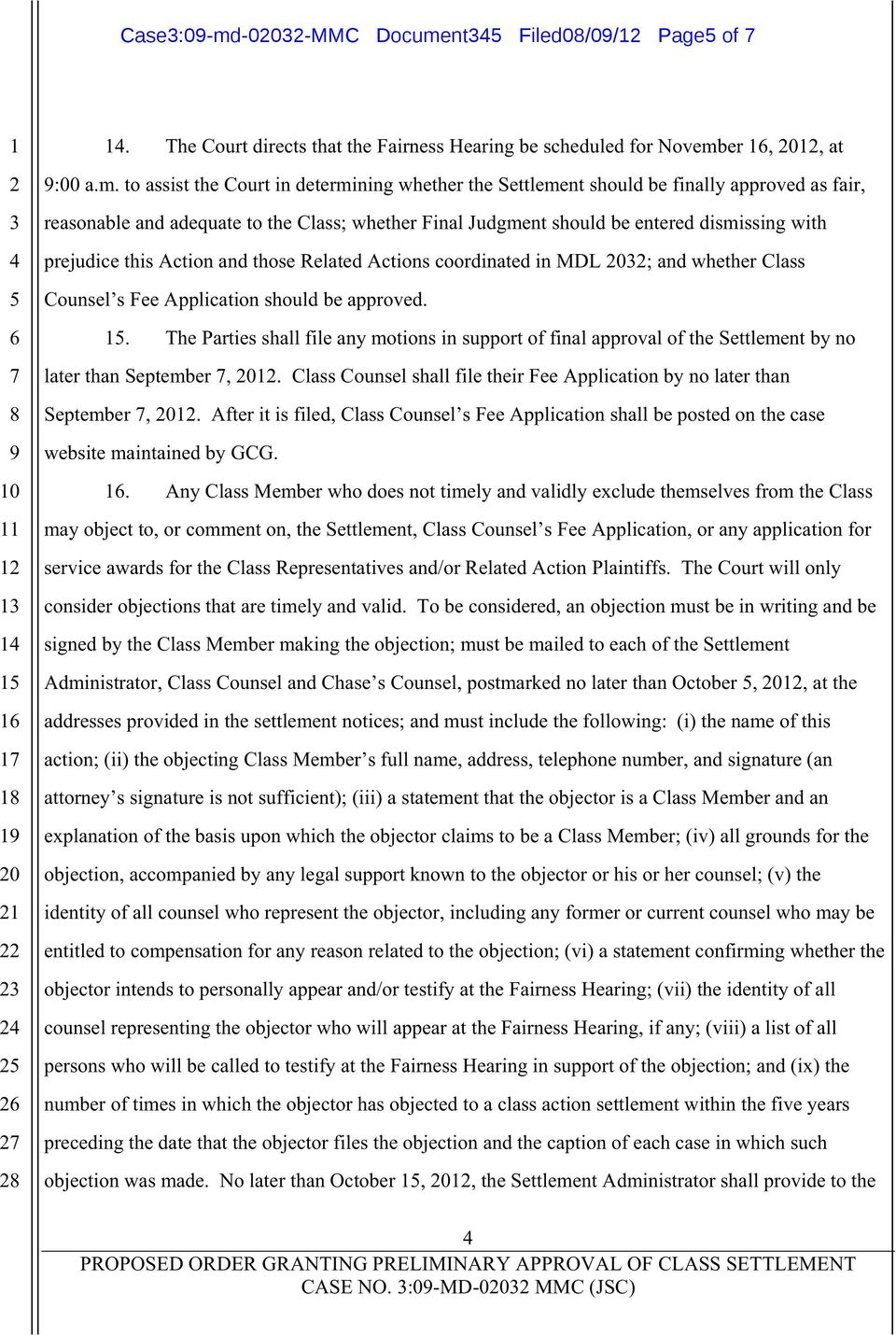 nt Filed0/0/1 Page of 1 1 1 1 1 1 0 1 1. The Court directs that the Fairness Hearing be scheduled for Novemb