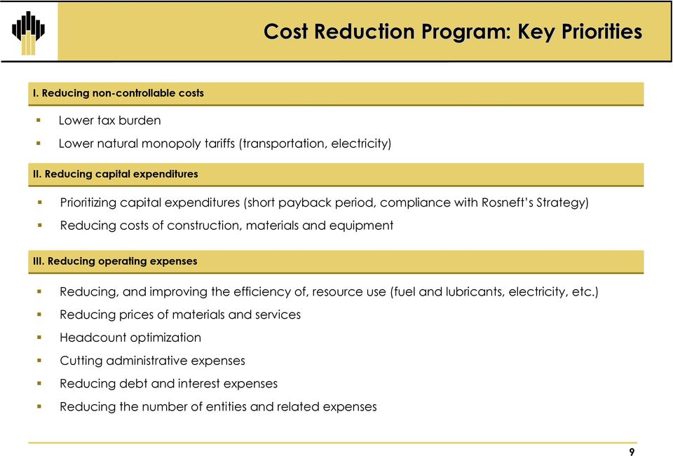 materials and equipment III. Reducing operating expenses Reducing, and improving the efficiency of, resource use (fuel and lubricants, electricity, etc.