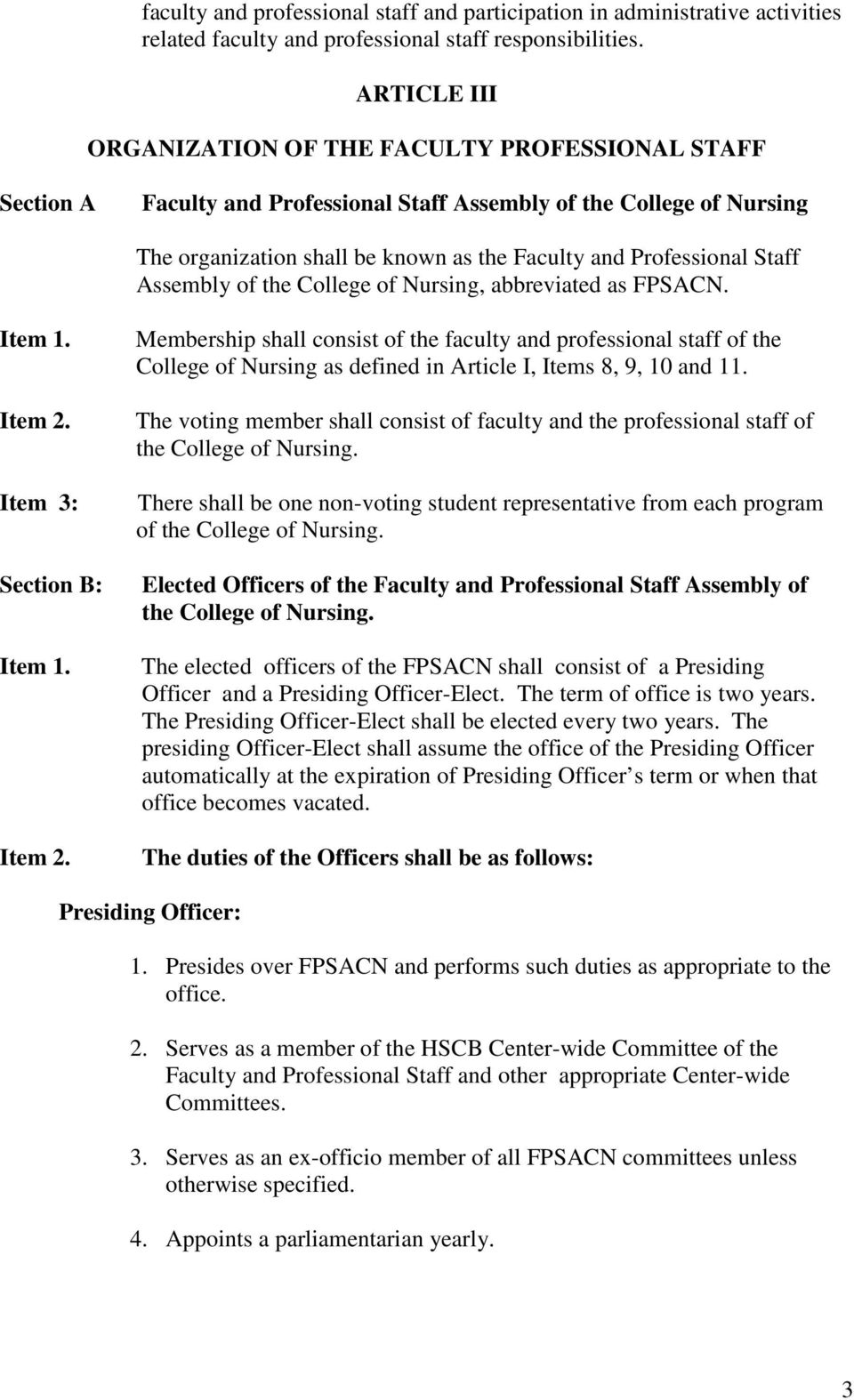 Staff Assembly of the College of Nursing, abbreviated as FPSACN. Item 2. Item 3: Section B: Item 2.