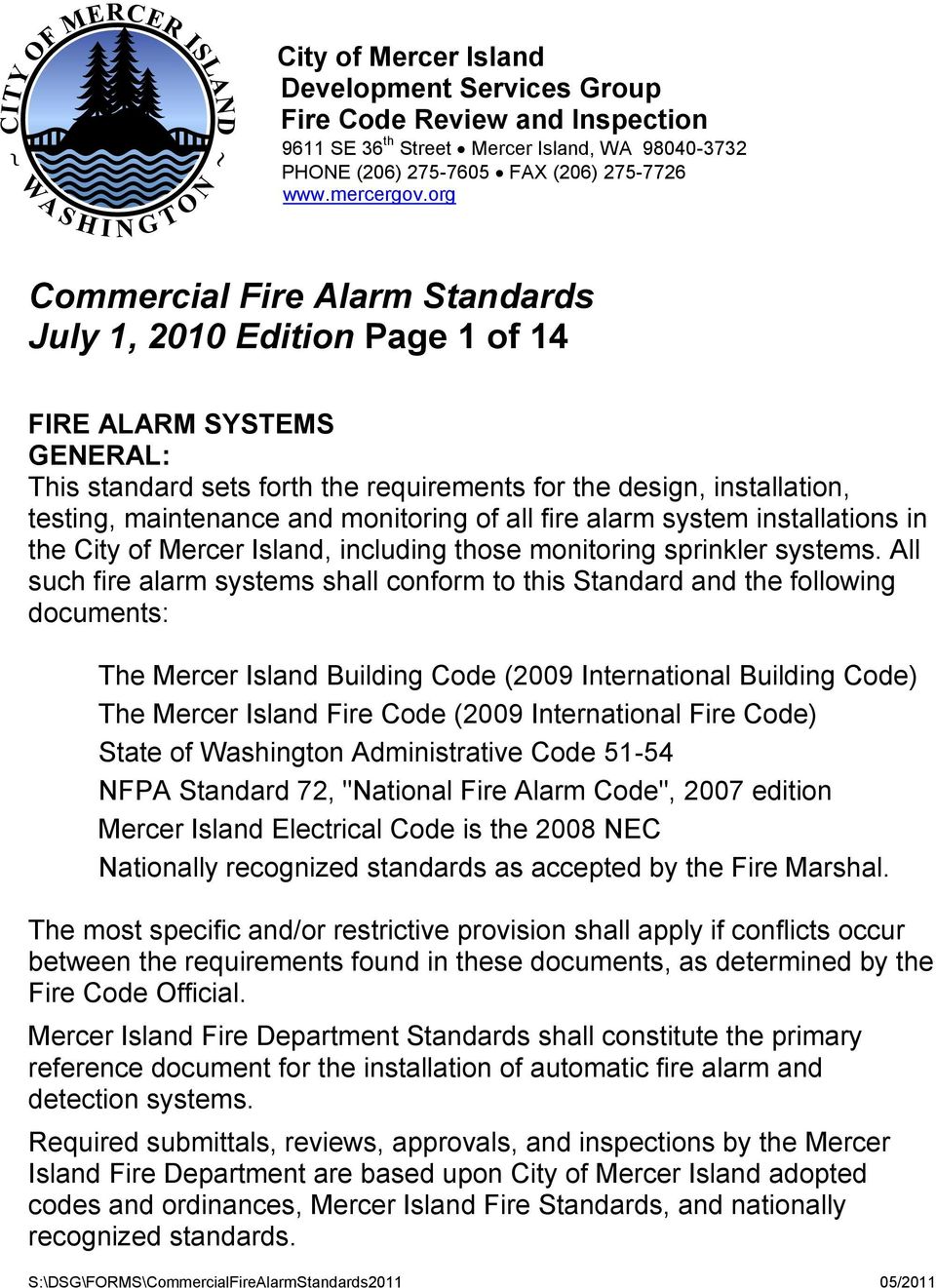 monitoring of all fire alarm system installations in the City of Mercer Island, including those monitoring sprinkler systems.
