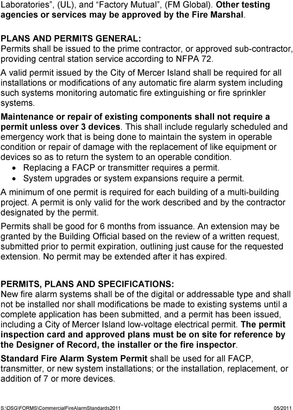 A valid permit issued by the City of Mercer Island shall be required for all installations or modifications of any automatic fire alarm system including such systems monitoring automatic fire