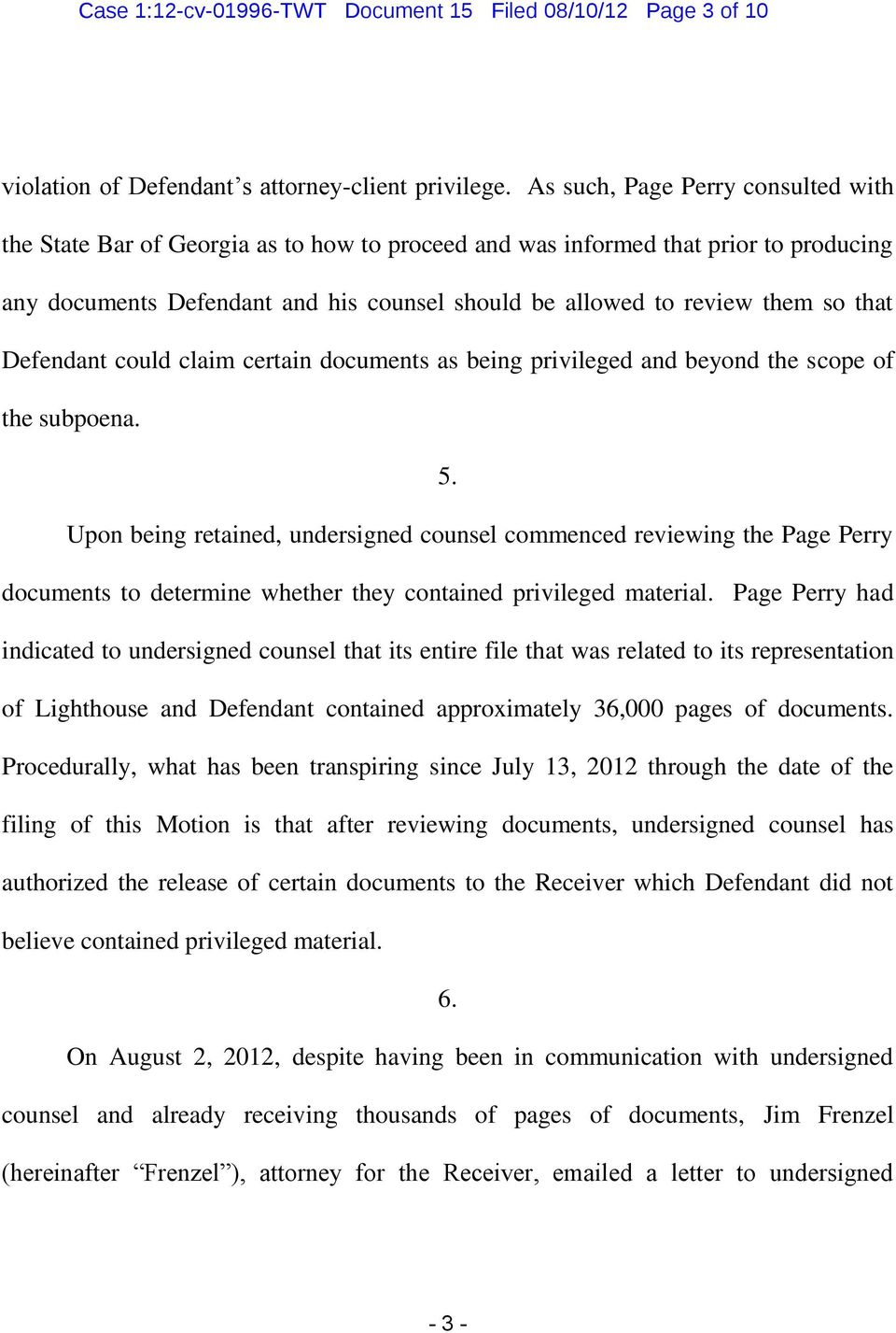 that Defendant could claim certain documents as being privileged and beyond the scope of the subpoena. 5.