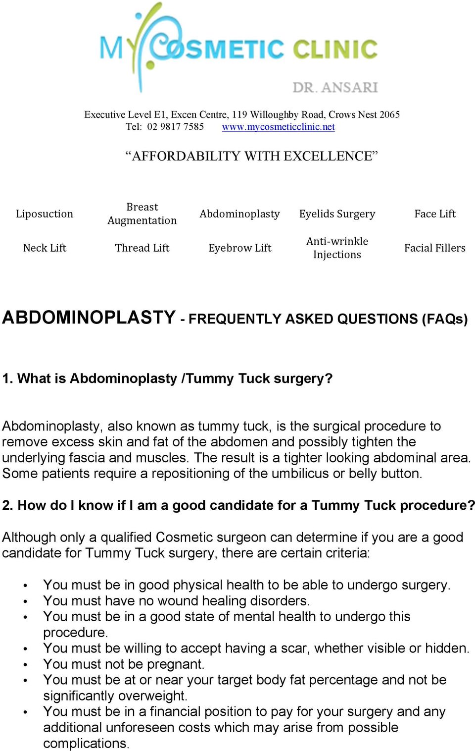 FREQUENTLY ASKED QUESTIONS (FAQs) 1. What is Abdominoplasty /Tummy Tuck surgery?