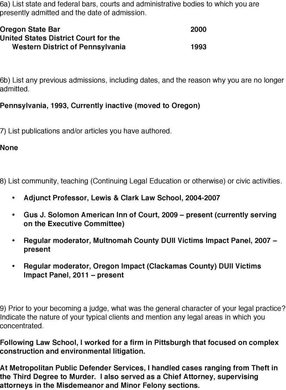 Pennsylvania, 1993, Currently inactive (moved to Oregon) 7) List publications and/or articles you have authored.