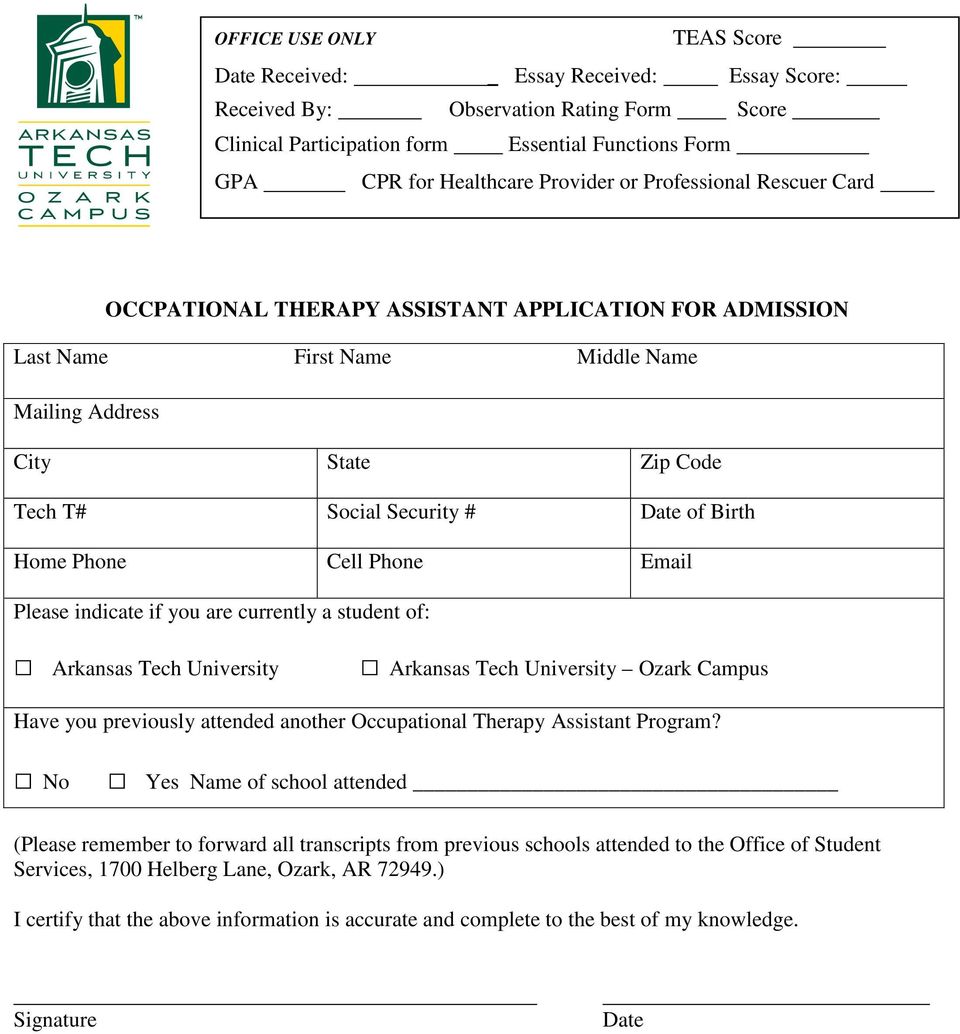 Birth Home Phone Cell Phone Email Please indicate if you are currently a student of: Arkansas Tech University Arkansas Tech University Ozark Campus Have you previously attended another Occupational