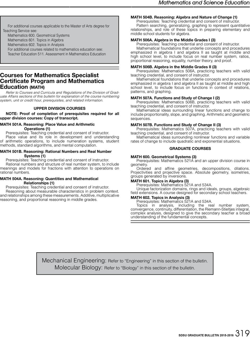 Assessment in Mathematics Education Courses for Mathematics Specialist Certificate Program and Mathematics Education (MATH) Refer to Courses and Curricula and Regulations of the Division of Graduate