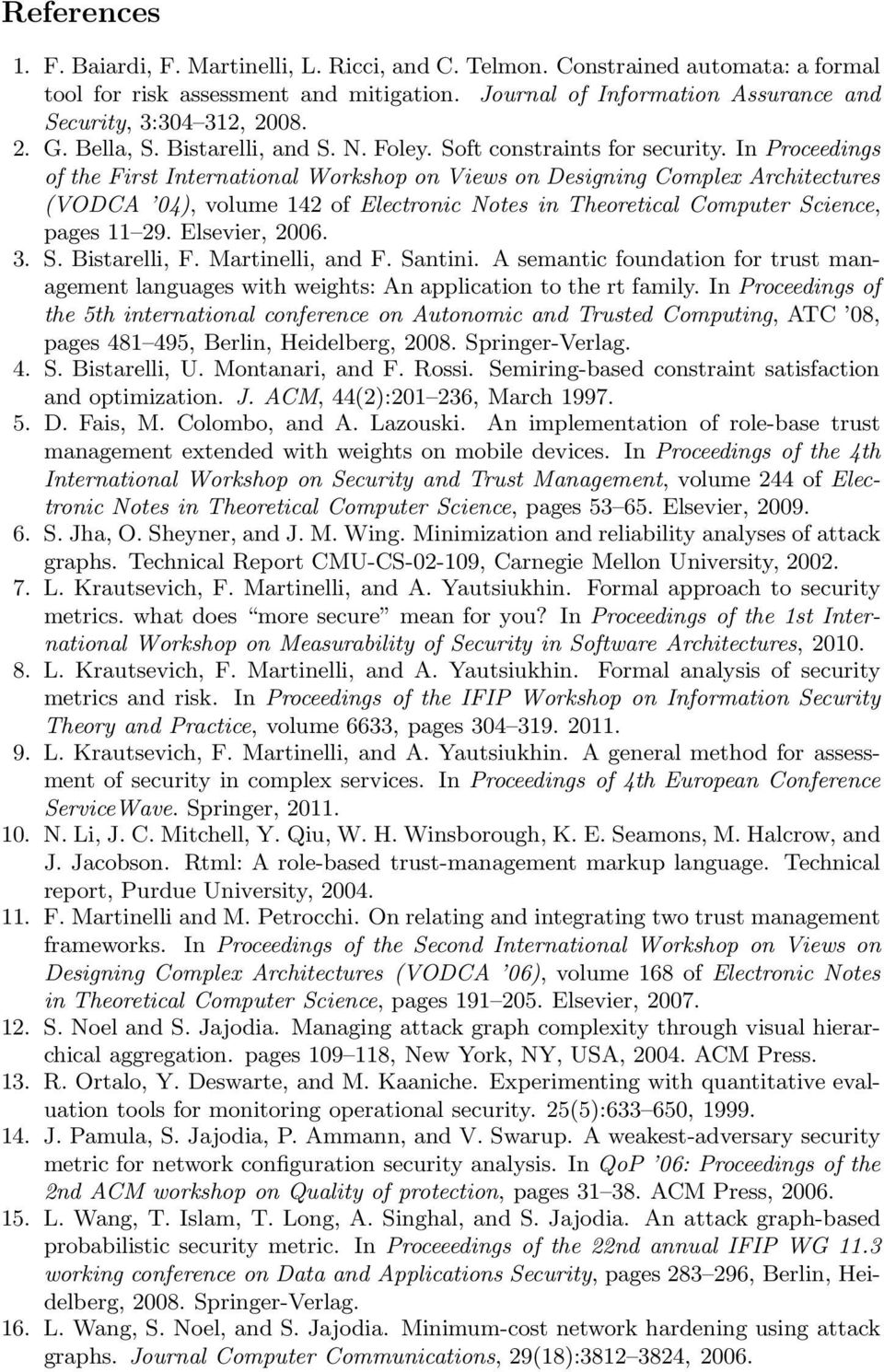 In Proceedings of the First International Workshop on Views on Designing Complex Architectures (VODCA 04), volume 142 of Electronic Notes in Theoretical Computer Science, pages 11 29. Elsevier, 2006.