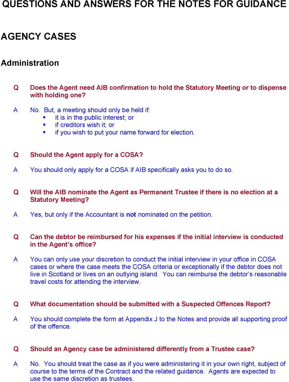 You should only apply for a COS if IB specifically asks you to do so. Will the IB nominate the gent as Permanent Trustee if there is no election at a Statutory Meeting?