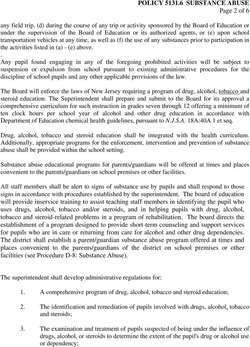 . Any pupil found engaging in any of the foregoing prohibited activities will be subject to suspension or expulsion from school pursuant to existing administrative procedures for the discipline of