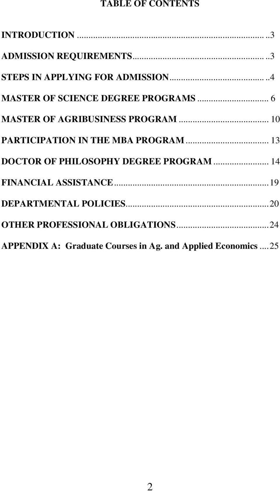 .. 10 PARTICIPATION IN THE MBA PROGRAM... 13 DOCTOR OF PHILOSOPHY DEGREE PROGRAM.