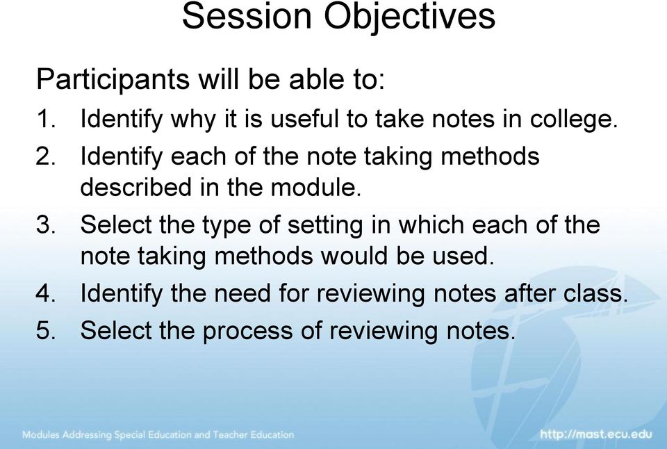Identify each of the note taking methods described in the module. 3.
