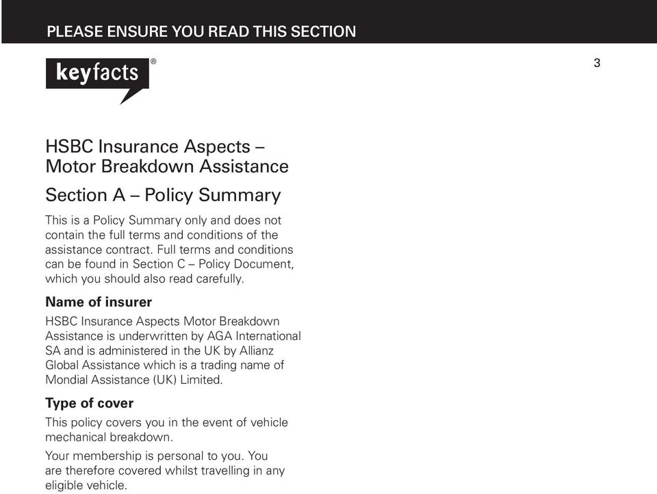 Name of insurer HSBC Insurance Aspects Motor Breakdown Assistance is underwritten by AGA International SA and is administered in the UK by Allianz Global Assistance which is a trading