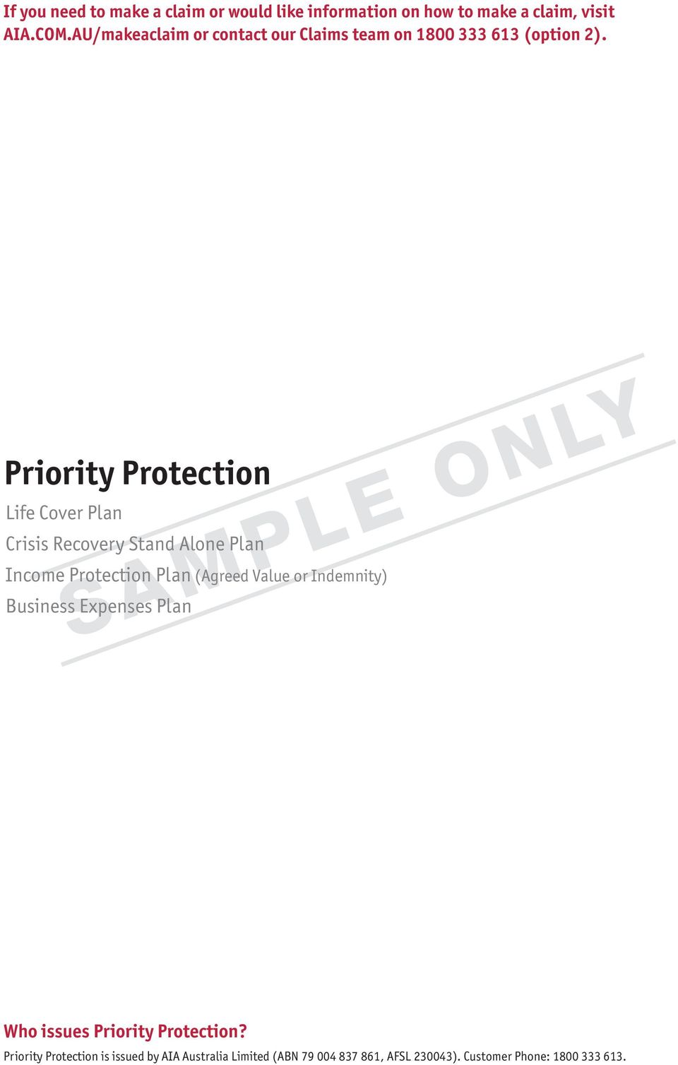 Priority Protection Life Cover Plan Crisis Recovery Stand Alone Plan Income Protection Plan (Agreed Value or