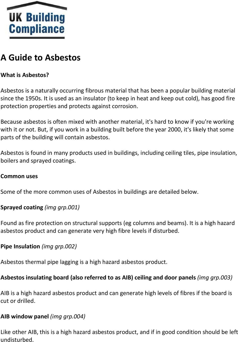 Because asbestos is often mixed with another material, it's hard to know if you're working with it or not.