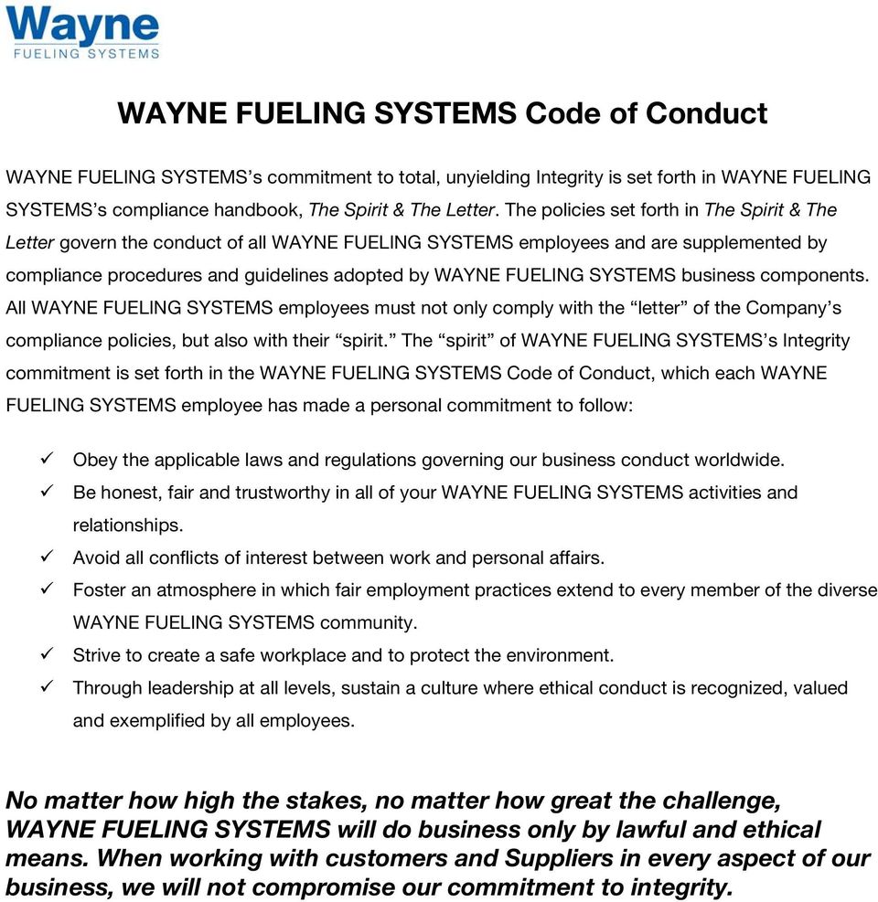 SYSTEMS business components. All WAYNE FUELING SYSTEMS employees must not only comply with the letter of the Company s compliance policies, but also with their spirit.