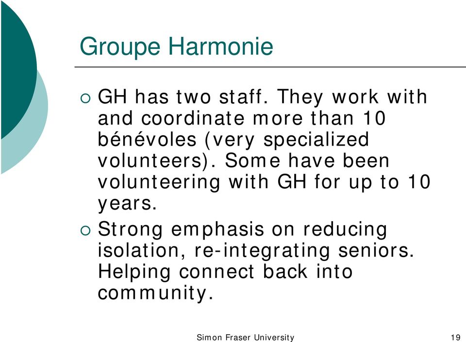 volunteers). Some have been volunteering with GH for up to 10 years.