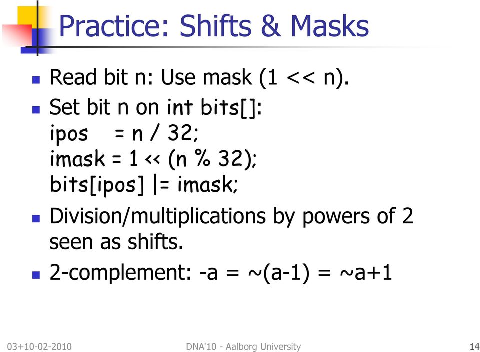 bits[ipos] = imask; Division/multiplications by powers of 2 seen as